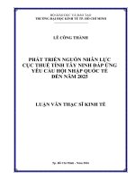 Luận văn thạc sĩ phát triển nguồn nhân lực cục thuế tây ninh đáp ứng yêu cầu hội nhập quốc tế đến năm 2025 