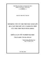 Mở rộng vốn từ cho trẻ mẫu giáo lớn qua tập thơ góc sân và khoảng trời của nhà thơ trần đăng khoa 