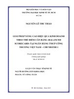 Giải pháp nâng cao hiệu quả kinh doanh theo thẻ điểm cân bằng (balanced scorecard) tại ngân hàng thương mại cổ phần công thương việt nam   chi nhánh 1 