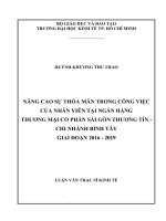 Nâng cao sự thỏa mãn trong công việc của nhân viên tại ngân hàng TMCP sài gòn thương tín   chi nhánh bình tây giai đoạn 2016   2019 