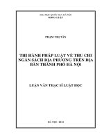 Luận văn Thạc sĩ Luật học Thi hành pháp luật về thu chi ngân sách địa phương trên địa bàn thành phố Hà Nội