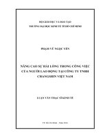 Nâng cao sự hài lòng trong công việc của người lao động trong công ty TNHH changshin việt nam 