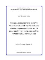 Nâng cao chất lượng dịch vụ ngân hàng bán lẻ tại ngân hàng thương mại cổ phần đầu tư và phát triển việt nam   chi nhánh nam đồng nai đến năm 2020 