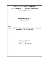 luận án tốt nghiệp Hoàn thiện công nghệ đông lạnh tinh dịch chó Berger bảo tồn ở 196 oC