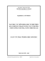 Dạy học các môn khoa học xã hội theo quan điểm sư phạm tương tác ở trường CĐSP Luông Năm Tha, Nước CHDCND Lào (LV thạc sĩ)