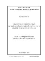 Giải pháp giảm chi phí gia nhập thị trường nhằm cải thiện môi trường đầu tư của tỉnh Thái Nguyên đến năm 2020 (LV thạc sĩ)