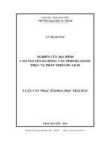 Nghiên cứu địa hình cao nguyên đá Đồng Văn tỉnh Hà Giang phục vụ phát triển du lịch (LV thạc sĩ)