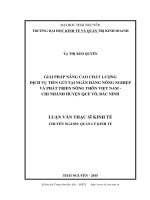 Giải pháp nâng cao chất lượng dịch vụ tiền gửi tại ngân hàng nông nghiệp và phát triển nông thôn việt nam   chi nhánh huyện quế võ, bắc ninh 