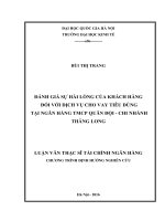 Đánh giá sự hài lòng của khách hàng đối với dịch vụ cho vay tiêu dùng tại ngân hàng TMCP quân đội   chi nhánh thăng long 