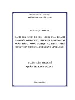 Đánh giá mức độ hài lòng của khách hàng đối với dịch vụ internet banking tại Ngân hàng Nông nghiệp và phát triển Nông thôn Việt Nam chi nhánh Vĩnh Long (LV thạc sĩ))