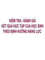 KIỂM TRA  ĐÁNH GIÁ KẾT QUẢ HỌC TẬP CỦA HỌC SINH THEO ĐỊNH HƯỚNG NĂNG LỰC