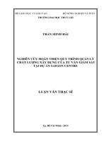 Nghiên cứu hoàn thiện quy trình quản lý chất lượng xây dựng của tư vấn giám sát tại dự án saigon centre  