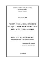 Nghiên cứu một số chỉ số hình thái thể lực của học sinh trường THPT Trần Quốc Tuấn – Nam Định (LV tốt nghiệp)