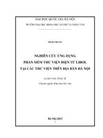 Nghiên cứu ứng dụng phần mềm thư viện điện tử libol tại các thư viện trên địa bàn hà nội 