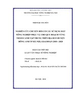 Luận văn báo cáo: Nghiên cứu chuyển đổi cơ cấu sử dụng đất nông nghiệp phục vụ cho quy hoạch vùng thâm canh tập trung trên địa bàn huyện đông anh TP Hà Nội giai đoạn 2010  2020