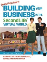 The unofficial guide to building your business in the second life virtual world by sue martin mahar and jay mahar 