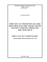 Thiết kế các tình huống dạy học khái niệm toán học thuộc chủ đề hàm số và phương trình cho học sinh lớp 10 