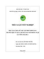 TRỰC QUAN HÓA DỮ LIỆU GIS THEO THỜI GIAN TRƢỜNG HỢP ÁP DỤNG CHO BÀI TOÁN MÔ PHỎNG NGẬP LỤT SÔNG ĐAK-BLA