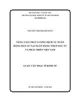Nâng cao chất lượng dịch vụ ngân hàng bán lẻ tại ngân hàng thương mại cổ phần đầu tư và phát triển việt nam 