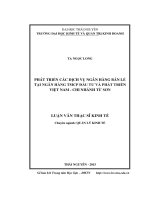 Phát triển các dịch vụ ngân hàng bán lẻ tại Ngân hàng TMCP Đầu tư và Phát triển Việt Nam  Chi nhánh Từ Sơn (LV thạc sĩ)