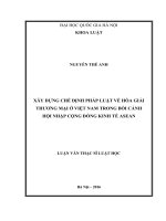Xây dựng chế định pháp luật về hòa giải thương mại ở việt nam trong bối cảnh hội nhập cộng đồng kinh tế ASEAN 