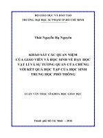 KHẢO SÁT CÁC QUAN NIỆM CỦA GIÁO VIÊN VÀ HỌC SINH VỀ DẠY HỌC VẬT LÍ VÀ SỰ TƯƠNG QUAN CỦA CHÚNG VỚI KẾT QUẢ HỌC TẬP CỦA HỌC SINH TRUNG HỌC PHỔ THÔNG