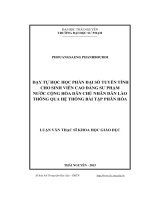 Dạy tự học học phần đại số tuyến tính cho sinh viên Cao đẳng Sư phạm Nước Cộng hòa Dân chủ Nhân dân Lào thông qua hệ thống bài tập phân hóa (LV thạc sĩ)