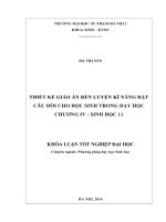 Thiết kế giáo án rèn luyện kĩ năng đặt câu hỏi cho học sinh trong dạy học Chương IV  Sinh học 11 (LV tốt nghiệp)