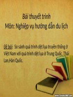 So sánh quá trình dệt lụa truyền thống ở Việt Nam với quá trình dệt lụa ở Trung Quốc, Thái Lan,Hàn Quốc.
