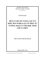 Rèn luyện kỹ năng lập ý ở kiểu bài nghị luận về một tư tưởng, đạo lý cho học sinh lớp 12 THPT.