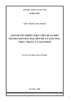Giải quyết khiếu kiện liên quan đến tranh chấp đất đai, đền bù và giải tỏa - Thực trạng và giải pháp