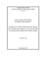 Nghiên cứu công nghệ truyền thông qua đường dây điện lực ứng dụng cho hệ thống điều khiển Ngôi nhà thông minh
