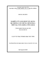 Nghiên cứu giải pháp xây dựng hệ thống cấp chứng chỉ số dựa trên hạ tầng khóa công kha 