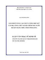 Giải pháp nâng cao chất lượng đội ngũ cán bộ, công chức hành chính nhà nước huyện Mang Thít, tỉnh Vĩnh Long (LV thạc sĩ)