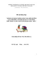 Đề tài khoa học ĐÁNH GIÁ HỌAT ĐỘNG ĐÀO TẠO, BỒI DƯỠNG CỦA TRƯỜNG CÁN BỘ QUẢN LÝ VĂN HÓA,  THỂ THAO VÀ DU LỊCH GIAI ĐOẠN 2010  2015