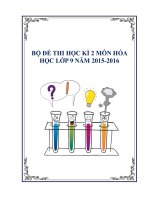 Bộ đề thi học kì 2 môn Hóa học lớp 9 năm 2015-2016
