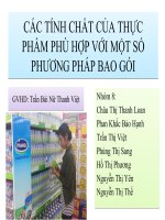 CÁC TÍNH CHẤT CỦA THỰC PHẨM PHÙ HỢP VỚI MỘT SỐ PHƯƠNG PHÁP BAO GÓI