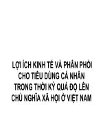 BÀI GIẢNG điện tử KINH tế CHÍNH TRỊ   lợi ÍCH KINH tế và PHÂN PHỐI CHO TIÊU DÙNG TRONG THỜI kỳ QUÁ độ lên CHỦ NGHĨA xã hội ở VIỆT NAM