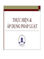 Bài giảng Pháp luật đại cương  Chương 7: Thực hiện  áp dụng pháp luật