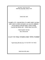 Nghiên cứu ảnh hưởng của điều kiện lập địa đến chất lượng gỗ keo lai (Acacia Hibrds) ở giai đoạn thành thục công nghệ tại huyện Đồng Hỷ, tỉnh Thái Nguyên