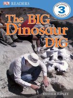 DK readers   level 3   the big dinosaur dig 