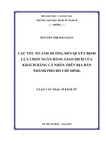 Các yếu tố ảnh hưởng đến quyết định chọn ngân hàng để gửi tiền tiết kiệm của khách hàng tại các ngân hàng thương mại cổ phần trên địa bàn thành phố hồ chí minh 