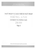Ngữ pháp và giải thích ngữ pháp tiếng anh vũ mai phương tập 2 do file nặng nên link tải bản full và đẹp nằm ở trang cuối cùng nha 