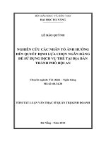 Nghiên cứu các nhân tố ảnh hưởng đến quyết định lựa chọn ngân hàng để sử dụng dịch vụ thẻ tại địa bàn thành phố Hội A