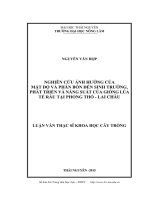 Nghiên cứu ảnh hưởng của mật độ và phân bón đến sinh trưởng, phát triển và năng suất của giống lúa Tẻ râu tại Phong Thổ  Lai Châu (LV thạc sĩ)