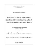 Luận văn thạc sĩ nghiên cứu các nhân tố ảnh hưởng đến giá trị cảm nhận của khách hàng về dịch vụ thẻ ATM của ngân hàng thương mại cổ phần công thương việt nam   chi nhánh kon tum