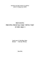 Phương pháp dạy học Tiếng Việt ở Tiểu học phần 3 Giáo trình dành cho sinh viên ngành Tiểu học