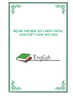 Bộ đề thi học kì 2 môn Tiếng Anh lớp 7 năm 2016-2017