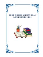 Bộ đề thi học kì 2 môn Toán lớp 12 năm 2015-2016