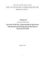 bồi dưỡng học sinh giỏi lịch sử thpt chuyên đề lựa chọn vấn đề dạy và phương pháp ôn tập cho học sinh giỏi quốc gia khi giảng dạy giai đoạn lịch sử việt nam 1919 1930 